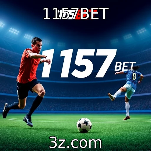1157BET Apostas Esportivas: Analisando As Melhores Estratégias de Vitória